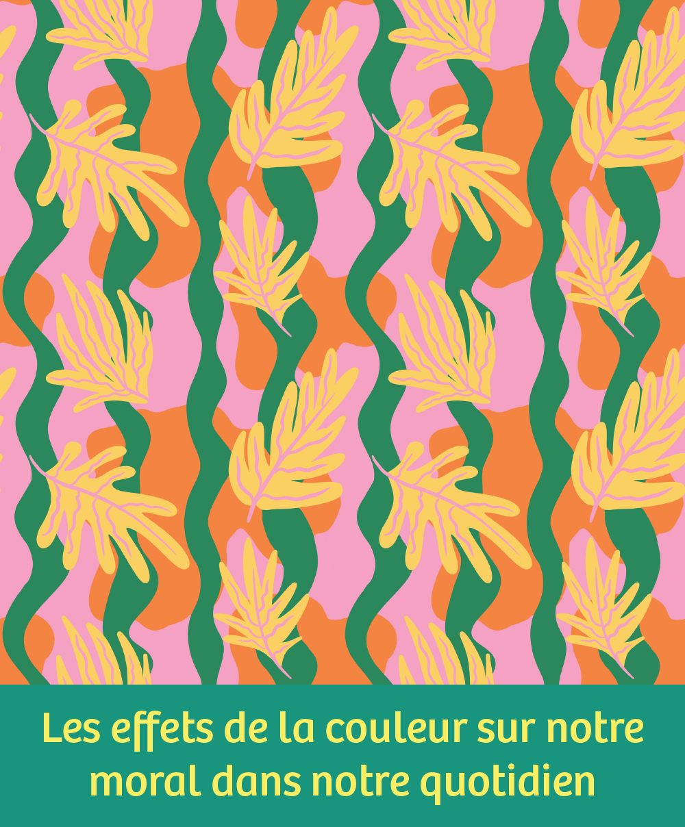 Les effets de la couleur sur notre moral au quotidien